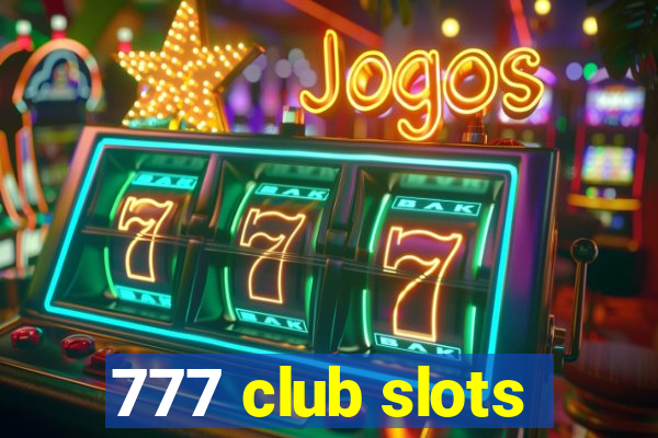 777 club slots